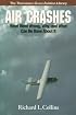 Air Crashes: What Went Wrong, Why, and What Can Be Done about It (General Aviation Reading series)