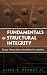 Books : Fundamentals of Structural Integrity: Damage Tolerant Design and Nondestructive Evaluation