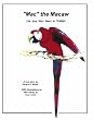 Mac the Macaw: The Bird Who Went to College