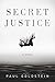 Secret Justice: A Novel