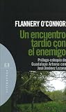Un Encuentro Tardio Con El Enemigo