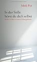 In der Stille hörst du dich selbst: Meine 12 Jahre in einem Schweigekloster