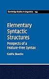 Elementary syntactic structures : prospects of a feature-free syntax