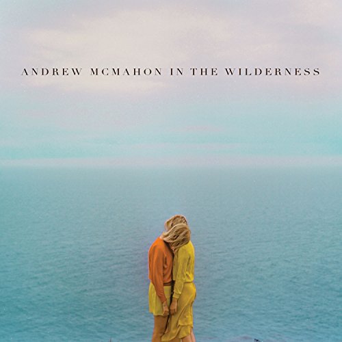 Andrew McMahon in the Wilderness - Andrew McMahon In The Wilderness - Zortam Music
