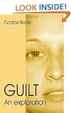 Guilt: An Exploration