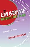 The LOW GARBAGE Weight Loss Plan