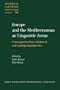 Europe and the Mediterranean as Linguistic Areas: Convergencies from a historical and typological perspective (Studies in Language Companion Series)