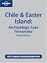 Lonely Planet Chile & Easter Island: Archipelago Juan Fernandez