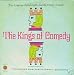 Search : The Kings Of Comedy: A Rare Cavalcade Of Timeless Entertainment Starring Over 40 Comedy Greats at Their Uproarious Best / Narrated By George Burns [Vinyl LP]