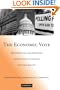 The Economic Vote: How Political and Economic Institutions Condition Election Results (Political Economy of Institutions and Decisions)
