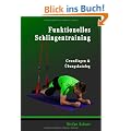 Funktionelles Schlingentraining: Grundlagen & �bungskatalog