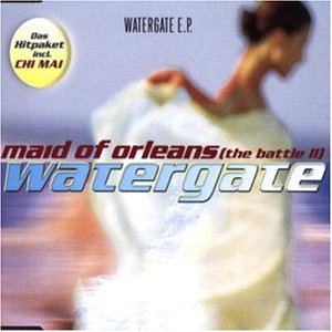 Watergate - Maid of Orleans (The Battle II) - Zortam Music