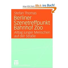 Berliner Szenetreffpunkt Bahnhof Zoo: Alltag junger Menschen auf der Stra�e