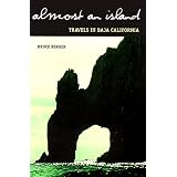 Almost an Island: Travels in Baja California