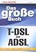 Das gro&szlig;e Buch T-DSL und ADSL