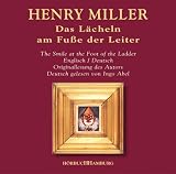 Das L&auml;cheln am Fu&szlig;e der Leiter - Henry Miller, Ingo Abel