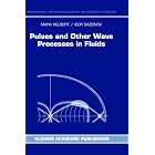 Pulses and Other Wave Processes in Fluids: An Asymptotical Approach to Initial Problems (Modern... by M. Kelbert and I.A. Sazonov