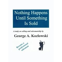 Nothing Happens Until Something Is Sold: A Study on Sales and Salesmanship