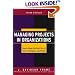 Managing Projects in Organizations: How to Make the Best Use of Time, Techniques, and People