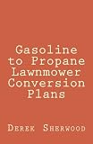 Gasoline to Propane Lawnmower Conversion Plan