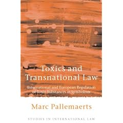 Toxics and Transnational Law: International and European Regulation of Toxic Substances as Legal Symbolism (Studies in International Law)