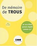 De m�moire de trous. : On ne s'�tait jamais r�gal� comme �a !