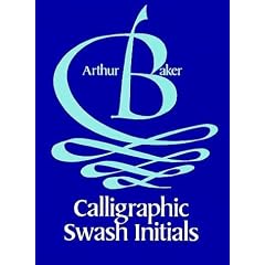 Calligraphic Swash Initials (Dover Pictorial Archives)