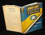  : Bombs Away The Story of a Bomber Team (1st Edition)