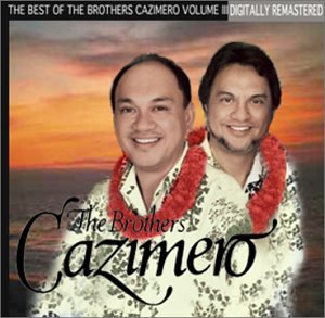 CD-Charts  Music : The Best of The Brothers Cazimero Volume III