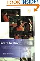 Parent to Parent: Information and Inspiration for Parents Dealing with Autism and Asperger's Syndrome
