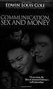 Communication, Sex and Money