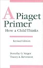 A Piaget Primer: How a Child Thinks