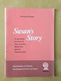 Susan's story : a personal account of how a family faced the grief of bereavement