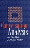 Conversation Analysis: Principles, Practices and Applications