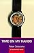 TIME ON MY HANDS: A Novel with Photographs