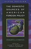 The Domestic Sources of American Foreign Policy: Insights and Evidence