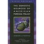 The Domestic Sources of American Foreign Policy: Insights and Evidence