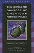 The Domestic Sources of American Foreign Policy: Insights and Evidence