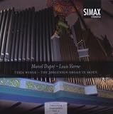 Dupré - Three Preludes & Fugues, Symphony No 2; Vierne - Suite No 1