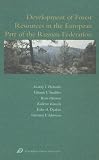 Development of Forest Resources in the European Part of the Russian Federation (Research Report (European Forest Institute), 11,)