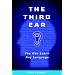 The Third Ear