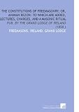 Thumbnail image for The Constitutions of Freemasonry; or, Ahiman Rezon: to Which…