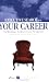 Executive Search & Your Career: The BlueSteps.com Guide to Career Management