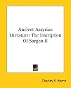 Ancient Assyrian Literature: The Inscription of Sargon II