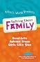 Talking About Family: Real-Life Advice from Girls Like You