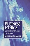 Business Ethics: Concepts and Cases
