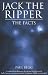 Jack the Ripper: The Facts by Paul Begg