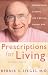 Prescriptions for Living: Inspirational Lessons for a Joyful, Loving Life (Hardcover)