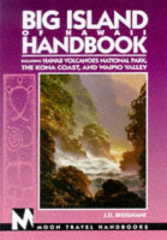 moon handbooks big island of hawaii including hawaii volcanoes national park the kona coast and waipio valleyy