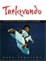 Taekwondo: Traditions, Philosophy, Technique